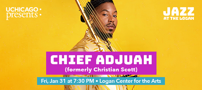 UChicago Presents: Chief Adjuah 01 31 25